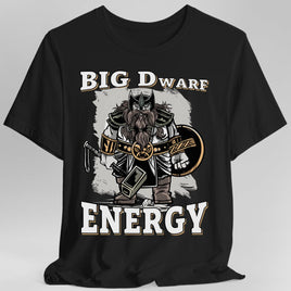 Big D (Dwarf) Energy T-Shirt - Funny Fantasy Dwarf Tee-GoblinSmith