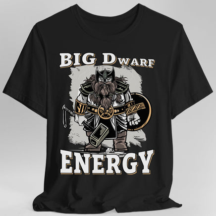 Big D (Dwarf) Energy T-Shirt - Funny Fantasy Dwarf Tee-GoblinSmith