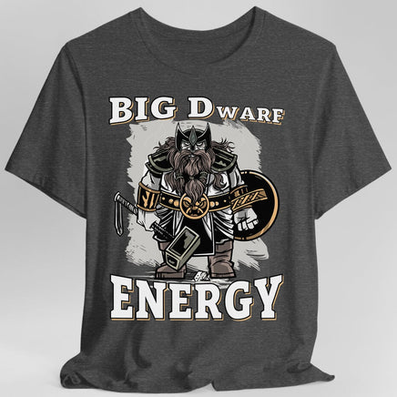 Big D (Dwarf) Energy T-Shirt - Funny Fantasy Dwarf Tee-GoblinSmith