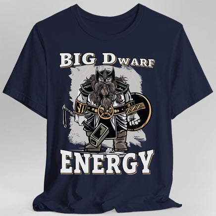 Big D (Dwarf) Energy T-Shirt - Funny Fantasy Dwarf Tee-GoblinSmith