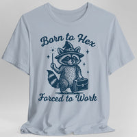 Born to Hex Forced to Work Raccoon T-Shirt-GoblinSmith