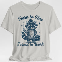 Born to Hex Forced to Work Raccoon T-Shirt-GoblinSmith