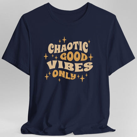 Chaotic Good Vibes Only T-Shirt-GoblinSmith