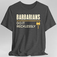 D&D Barbarians Do It Recklessly Shirt-GoblinSmith