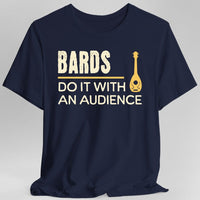 D&D Bards Do It With An Audience Shirt-GoblinSmith