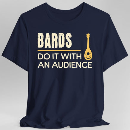 D&D Bards Do It With An Audience Shirt-GoblinSmith