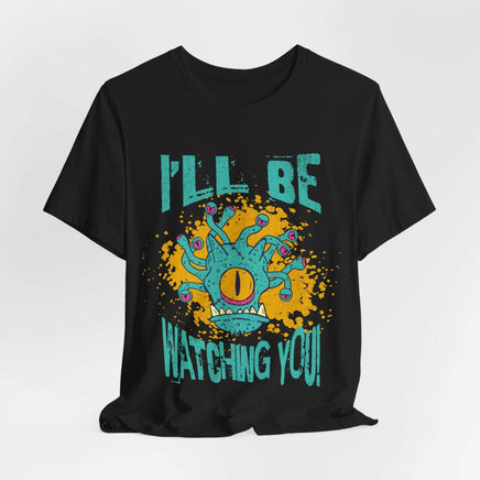 D&D Beholder Shirt - I'll Be Watching You-GoblinSmith