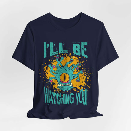 D&D Beholder Shirt - I'll Be Watching You-GoblinSmith
