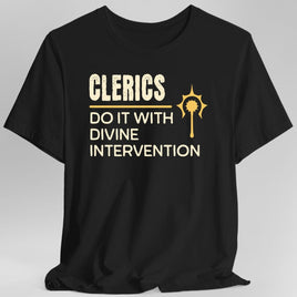 D&D Clerics Do It With Divine Intervention Shirt-GoblinSmith