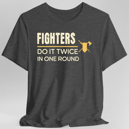 D&D Fighters Do It Twice In One Round Shirt-GoblinSmith