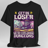 D&D Get In Loser T-shirt-GoblinSmith