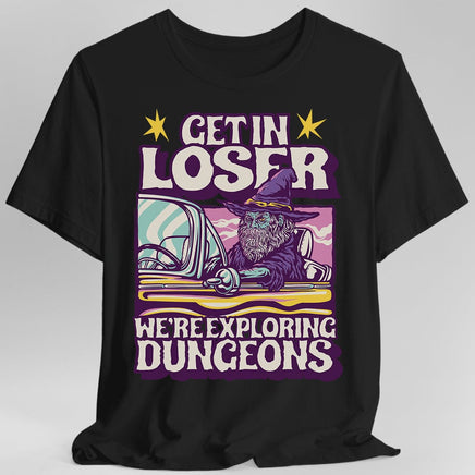D&D Get In Loser T-shirt-GoblinSmith