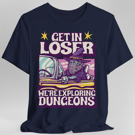 D&D Get In Loser T-shirt-GoblinSmith
