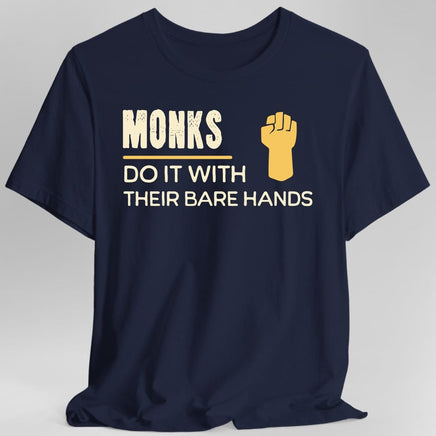 D&D Monks Do It With Their Bare Hands Shirt-GoblinSmith