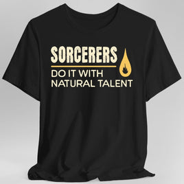 D&D Sorcerers Do It With Natural Talent Shirt-GoblinSmith