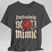 Definitely Not A Mimic Shirt-GoblinSmith