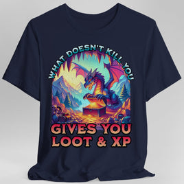 D&D Dragon Shirt - What Doesn't Kill You Gives You Loot & XP-GoblinSmith