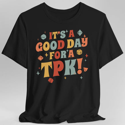 Funny DM Shirt- It's a Good Day for A TPK-GoblinSmith