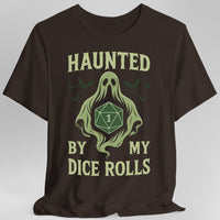 Haunted By My Dice Rolls Shirt-GoblinSmith