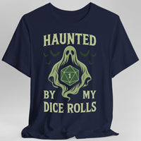 Haunted By My Dice Rolls Shirt-GoblinSmith