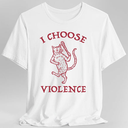 I Choose Violence Cat T-Shirt-GoblinSmith