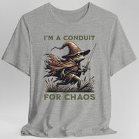 I'm A Conduit for Chaos T-shirt-GoblinSmith