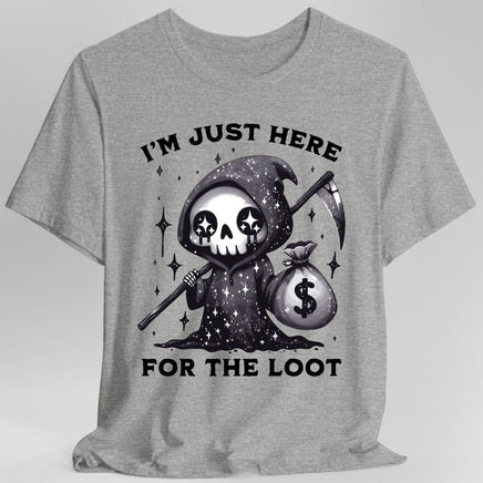 I’m Just Here for the Loot T-shirt-GoblinSmith