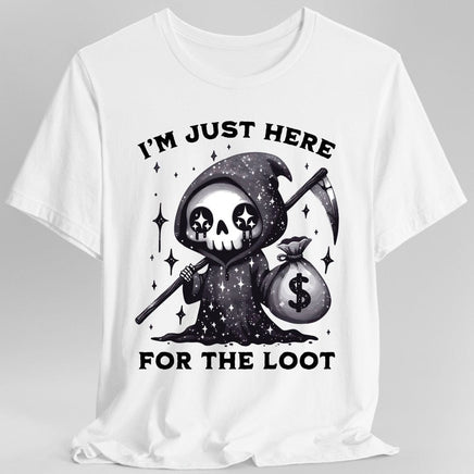 I’m Just Here for the Loot T-shirt-GoblinSmith