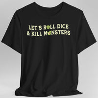 Let's Roll Dice & Kill Monsters D&D Shirt-GoblinSmith