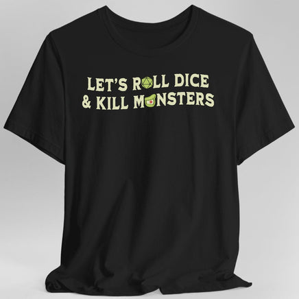 Let's Roll Dice & Kill Monsters D&D Shirt-GoblinSmith