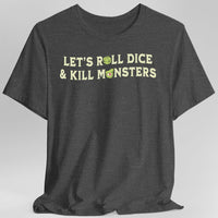Let's Roll Dice & Kill Monsters D&D Shirt-GoblinSmith