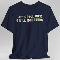 Let's Roll Dice & Kill Monsters D&D Shirt-GoblinSmith