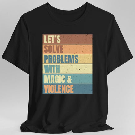 Let's Solve Problems With Magic & Violence Retro T-shirt-GoblinSmith