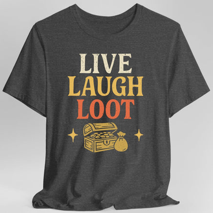 Live Laugh Loot T-shirt-GoblinSmith
