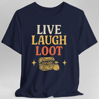 Live Laugh Loot T-shirt-GoblinSmith