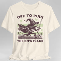 Off to Ruin the DM’s Plans T-shirt-GoblinSmith