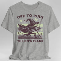Off to Ruin the DM’s Plans T-shirt-GoblinSmith