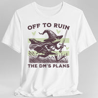 Off to Ruin the DM’s Plans T-shirt-GoblinSmith