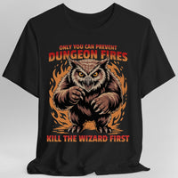 Only You Can Prevent Dungeon Fires Funny D&D T-shirt-GoblinSmith