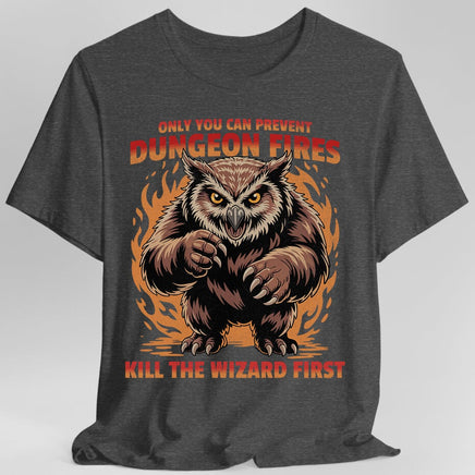 Only You Can Prevent Dungeon Fires Funny D&D T-shirt-GoblinSmith