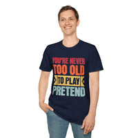 Retro Never Too Old To Play Pretend D&D T-Shirt-GoblinSmith