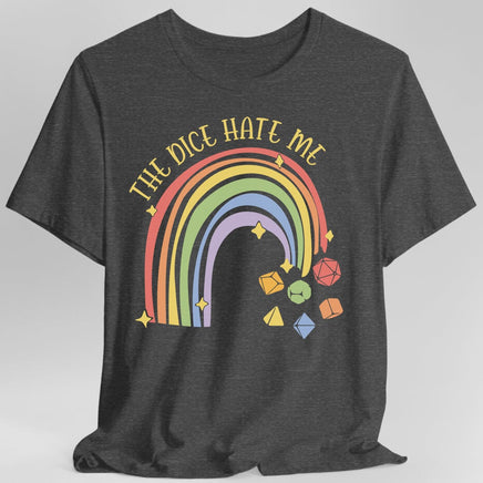 The Dice Hate Me Rainbow T-Shirt-GoblinSmith