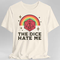 The Dice Hate Me T-Shirt-GoblinSmith