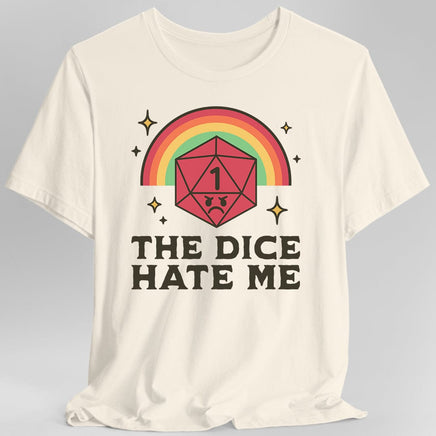 The Dice Hate Me T-Shirt-GoblinSmith