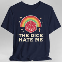 The Dice Hate Me T-Shirt-GoblinSmith