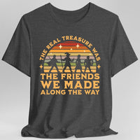 The Real Treasure Was the Friends We Made T-Shirt-GoblinSmith