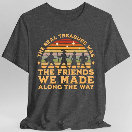 The Real Treasure Was the Friends We Made T-Shirt-GoblinSmith