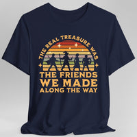 The Real Treasure Was the Friends We Made T-Shirt-GoblinSmith