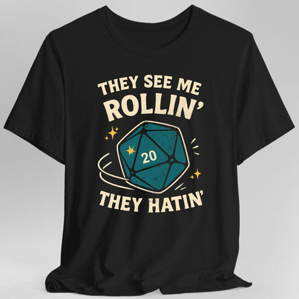 They See Me Rollin' They Hatin' T-Shirt-GoblinSmith