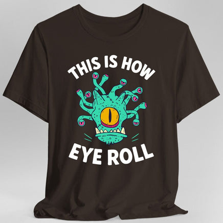 This Is How Eye Roll Beholder T-Shirt-GoblinSmith